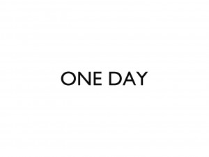 ONE DAY